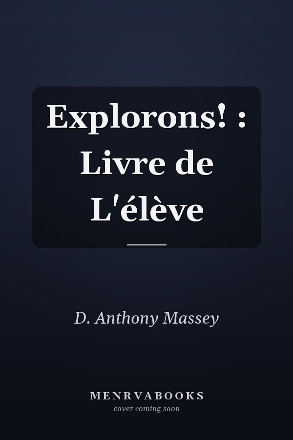 Explorons! : Livre de L'élève