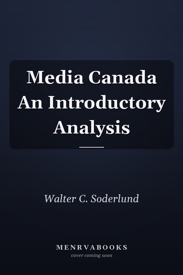 Media Canada An Introductory Analysis