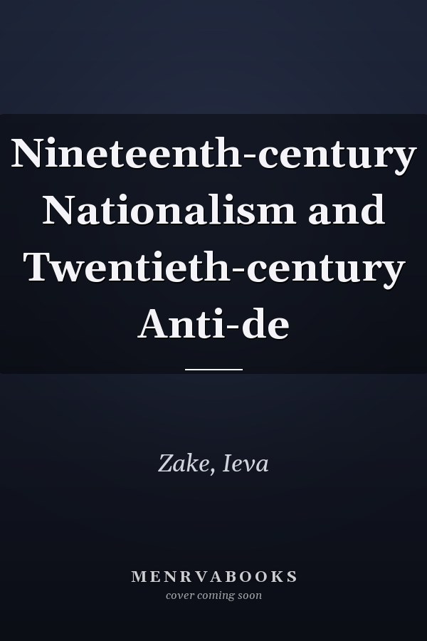 Nineteenth-century Nationalism and Twentieth-century Anti-de