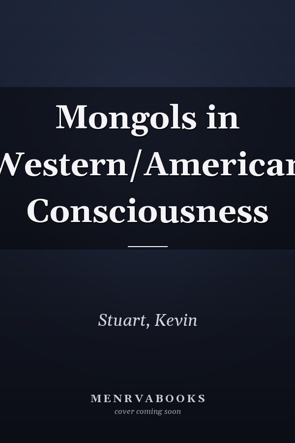 Mongols in Western/American Consciousness