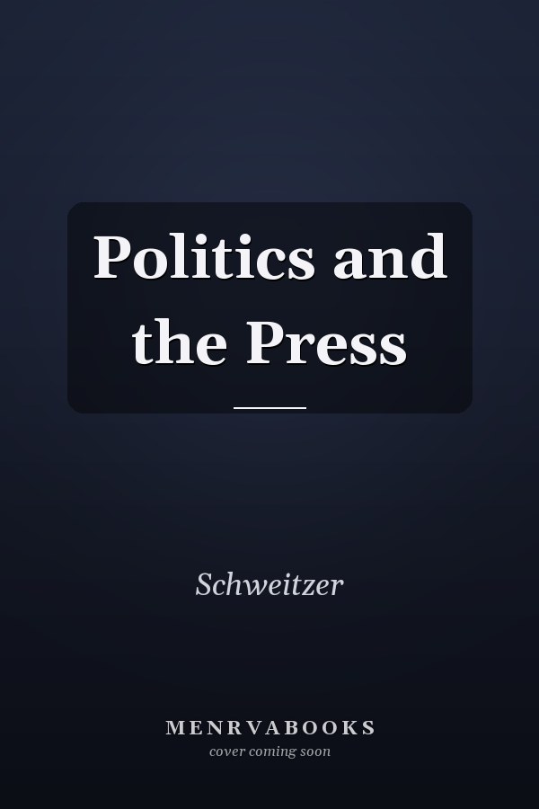 Politics and the Press