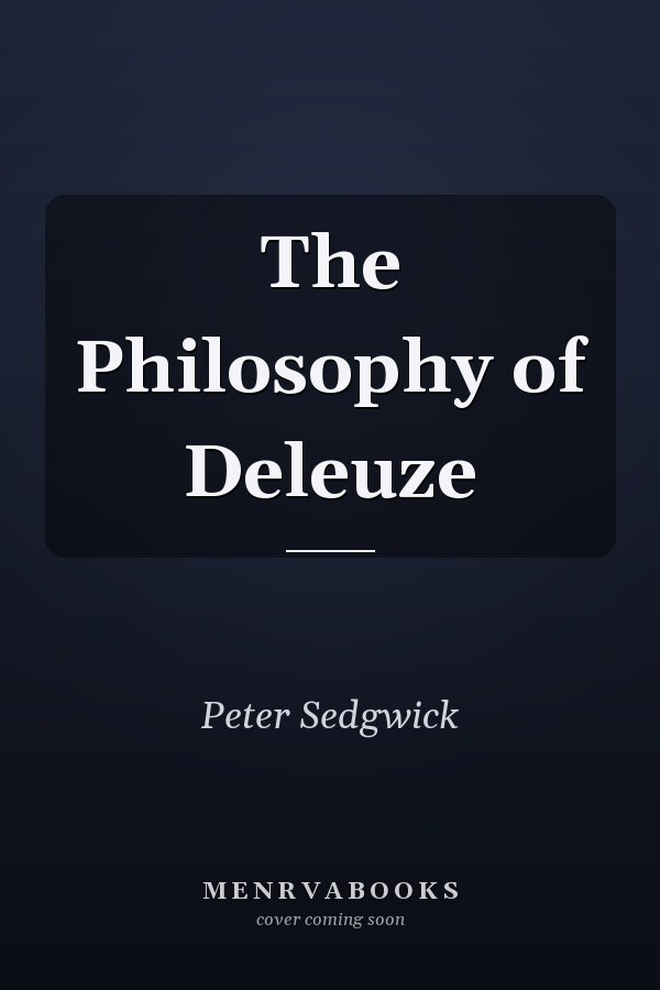 The Philosophy of Deleuze