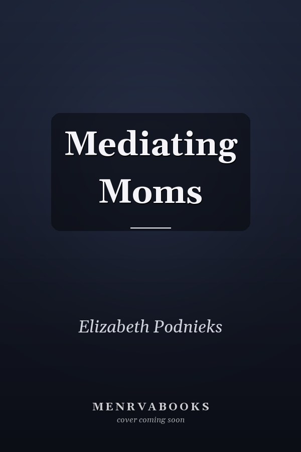 Mediating Moms
