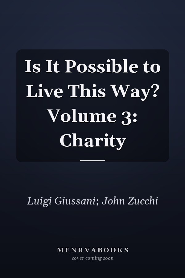 Is It Possible to Live This Way? Volume 3: Charity