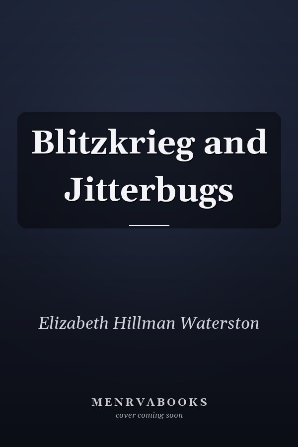 Blitzkrieg and Jitterbugs