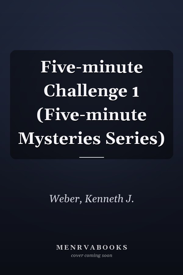 Five-minute Challenge 1 (Five-minute Mysteries Series)