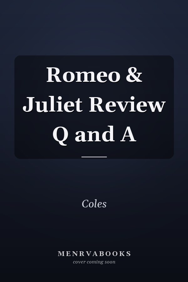 Romeo & Juliet Review Q and A