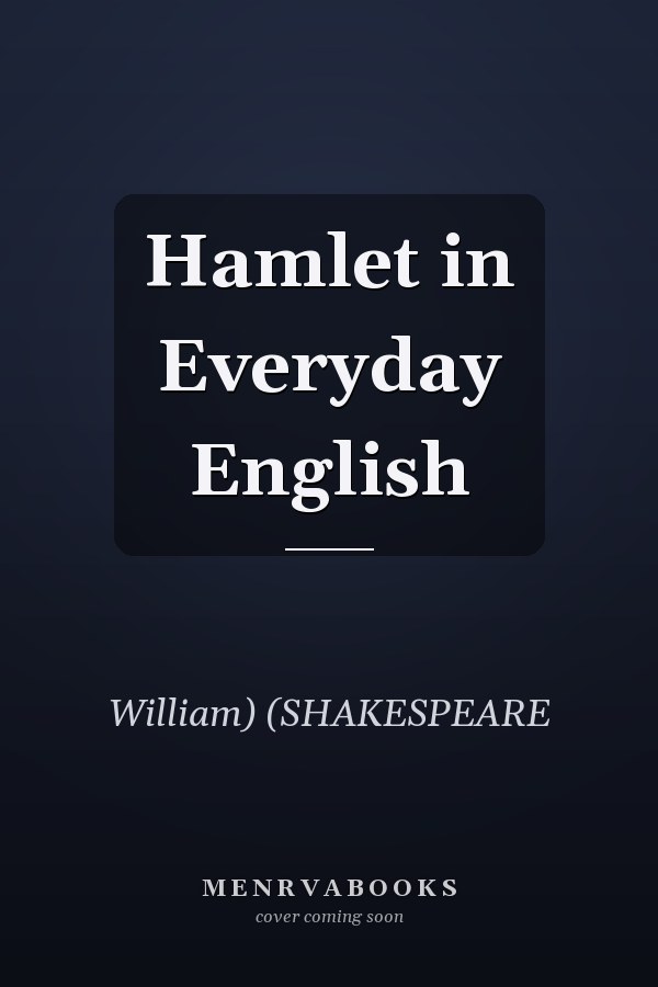 Hamlet in Everyday English