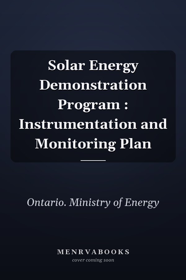 Solar Energy Demonstration Program : Instrumentation and Monitoring Plan