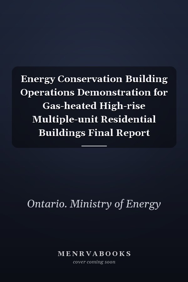 Energy Conservation Building Operations Demonstration for Gas-heated High-rise Multiple-unit Residential Buildings Final Report