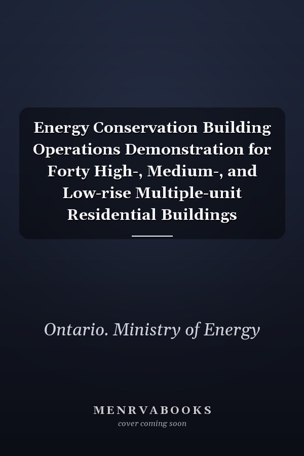 Energy Conservation Building Operations Demonstration for Forty High-, Medium-, and Low-rise Multiple-unit Residential Buildings