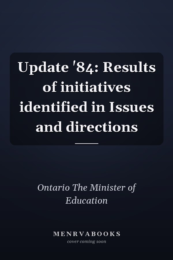Update '84: Results of initiatives identified in Issues and directions