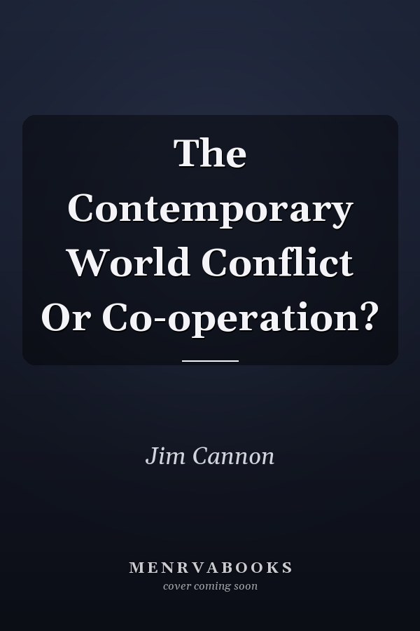 The Contemporary World Conflict Or Co-operation?