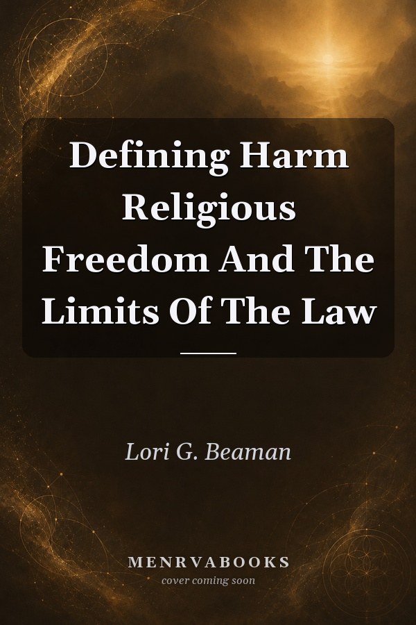Defining Harm Religious Freedom And The Limits Of The Law