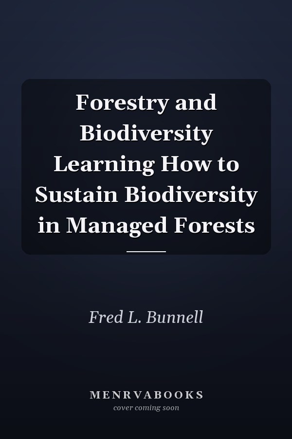 Forestry and Biodiversity Learning How to Sustain Biodiversity in Managed Forests
