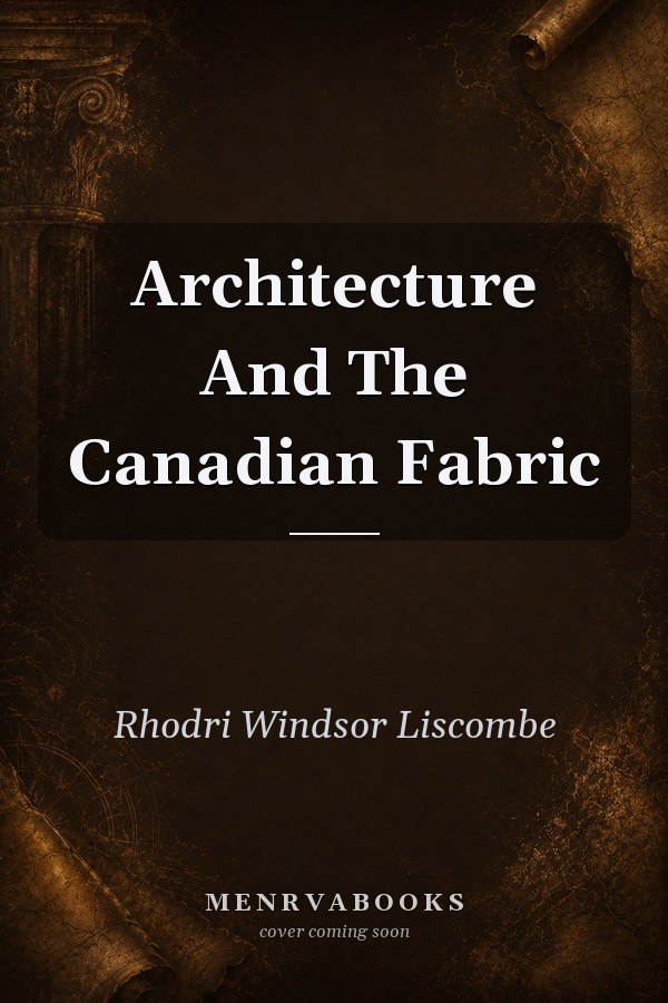 Architecture And The Canadian Fabric