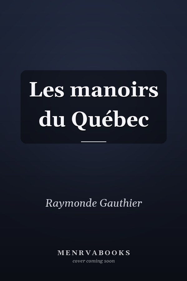 Les manoirs du Québec