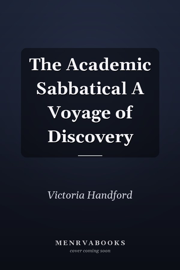 The Academic Sabbatical A Voyage of Discovery