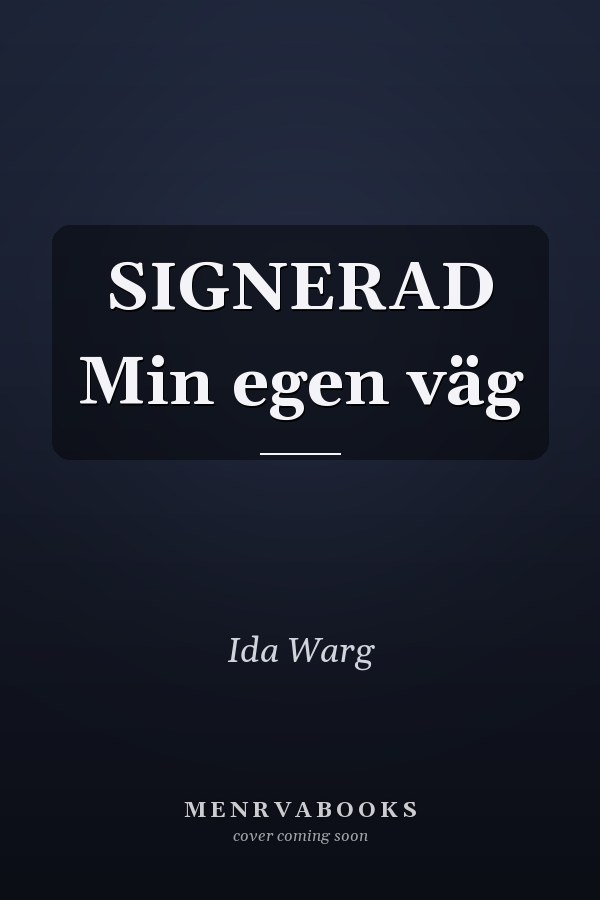 SIGNERAD Min egen väg