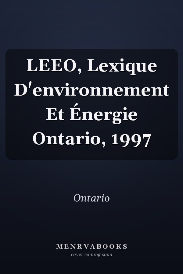 LEEO, Lexique D'environnement Et Énergie Ontario, 1997