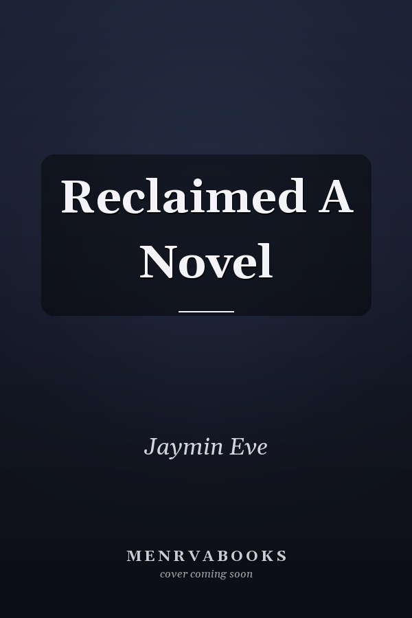 Reclaimed A Novel