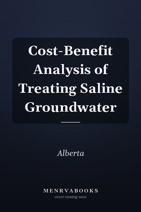 Cost-Benefit Analysis of Treating Saline Groundwater