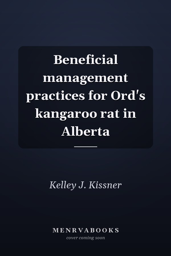 Beneficial management practices for Ord's kangaroo rat in Alberta