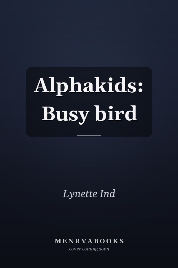 Alphakids: Busy bird