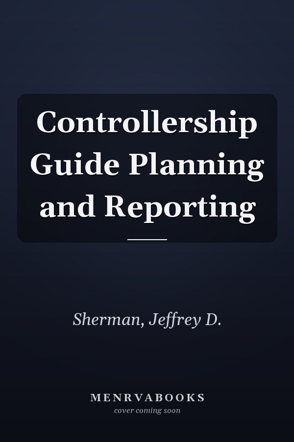 Controllership Guide Planning and Reporting