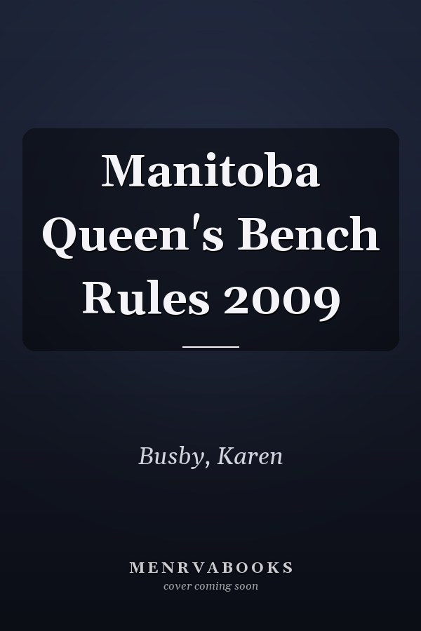 Manitoba Queen's Bench Rules 2009