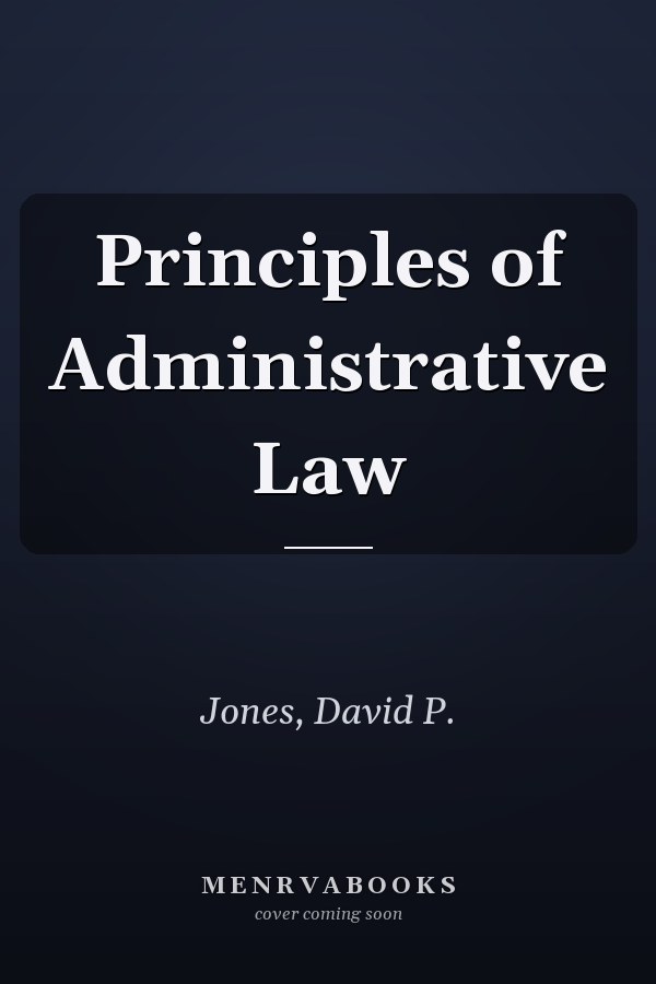 Principles of Administrative Law
