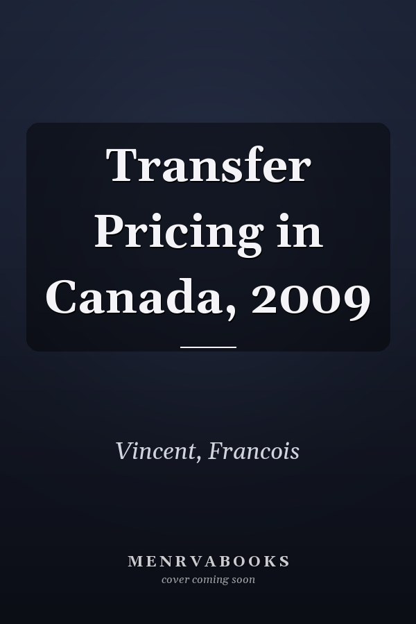 Transfer Pricing in Canada, 2009