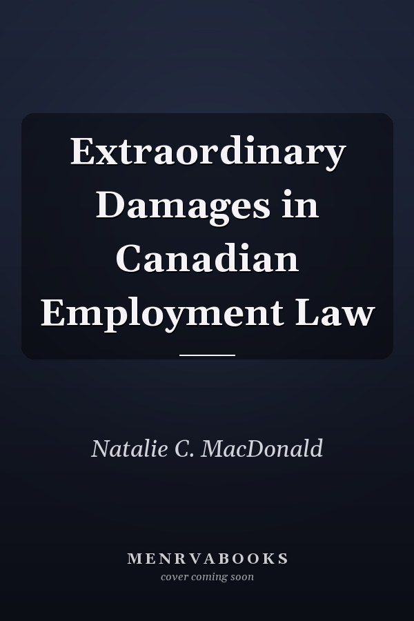 Extraordinary Damages in Canadian Employment Law