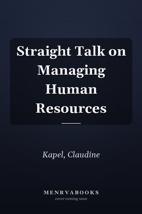 Straight Talk on Managing Human Resources