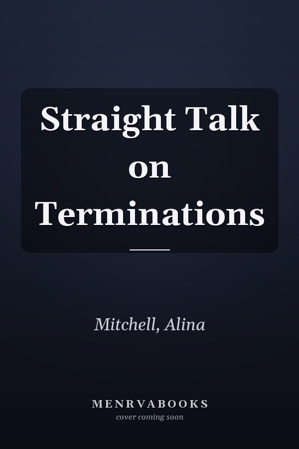 Straight Talk on Terminations