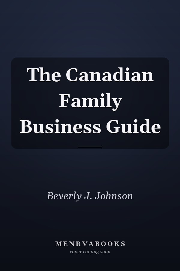 The Canadian Family Business Guide