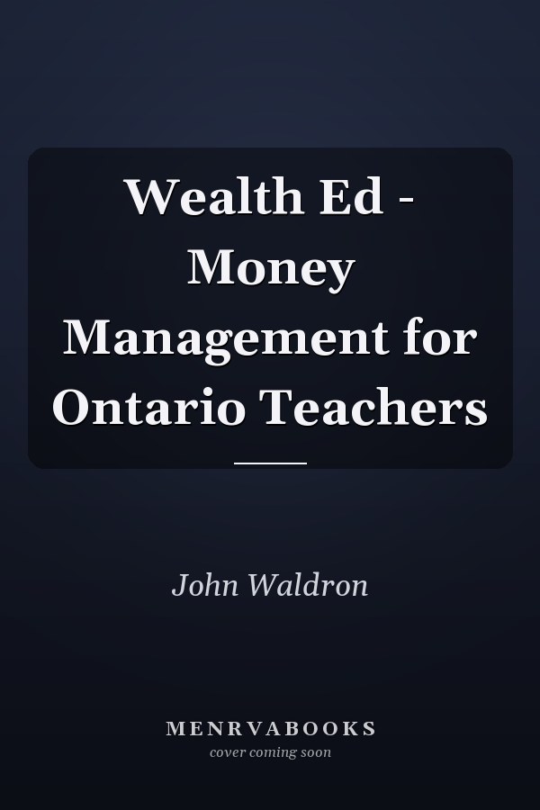 Wealth Ed - Money Management for Ontario Teachers