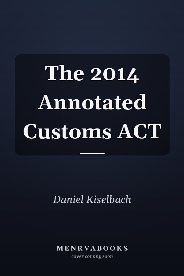 The 2014 Annotated Customs ACT