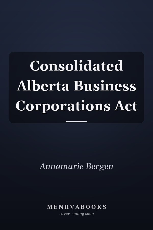 Consolidated Alberta Business Corporations Act