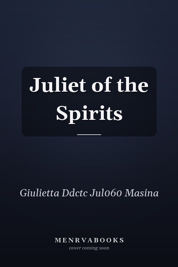 Juliet of the Spirits