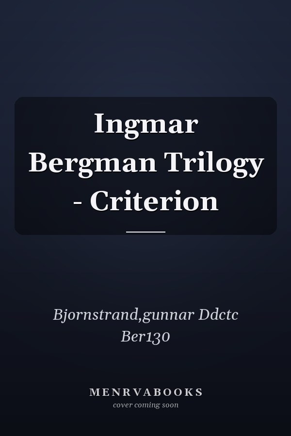 Ingmar Bergman Trilogy - Criterion