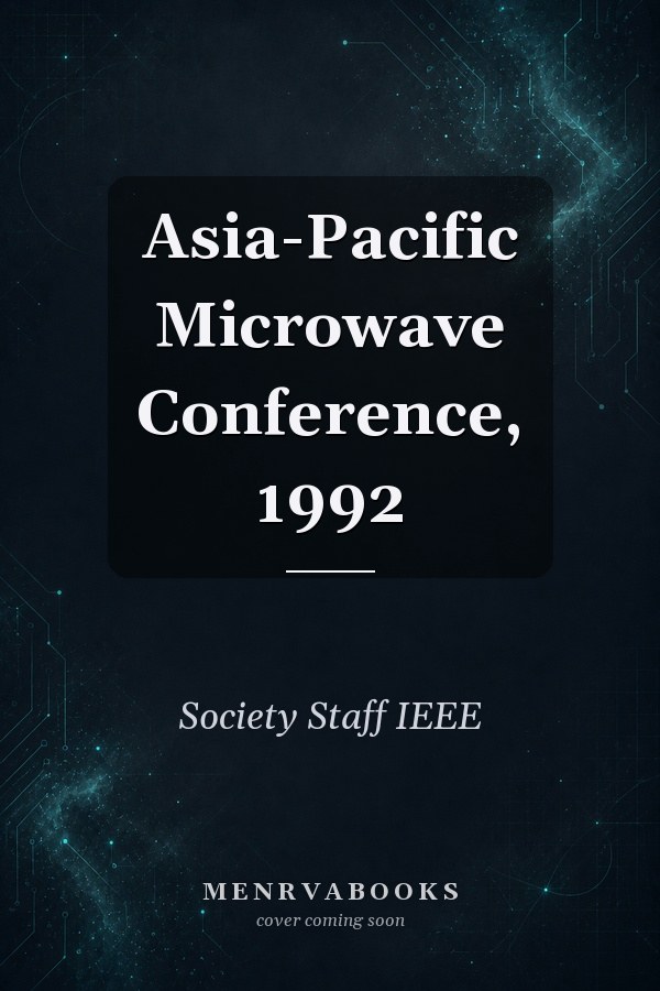 Asia-Pacific Microwave Conference, 1992