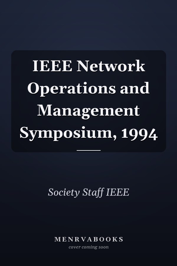 IEEE Network Operations and Management Symposium, 1994