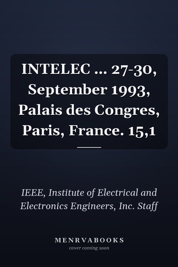 INTELEC ... 27-30, September 1993, Palais des Congres, Paris, France. 15,1