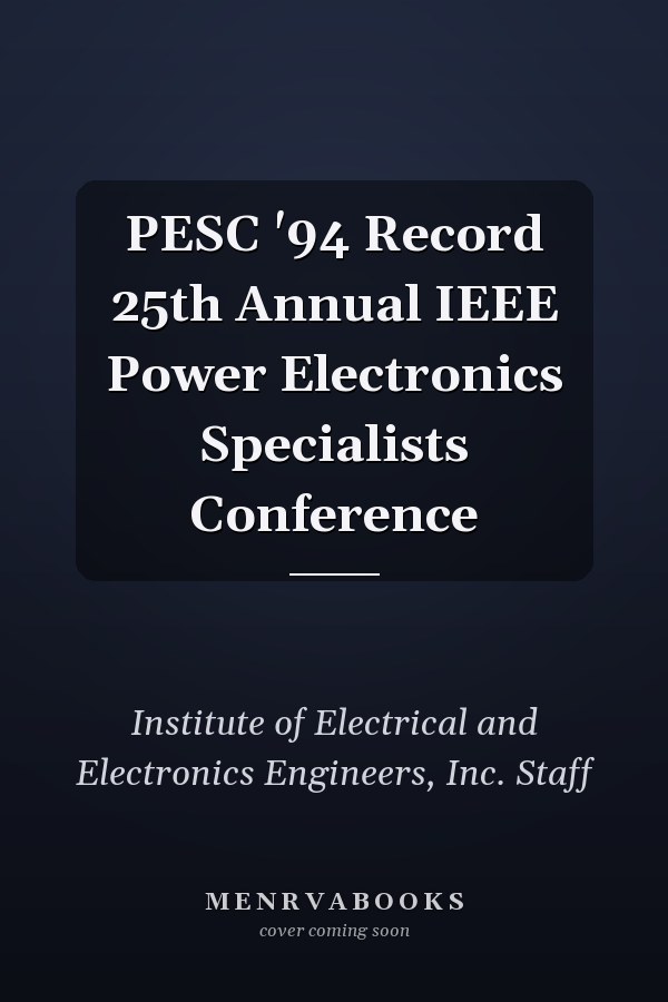 PESC '94 Record 25th Annual IEEE Power Electronics Specialists Conference