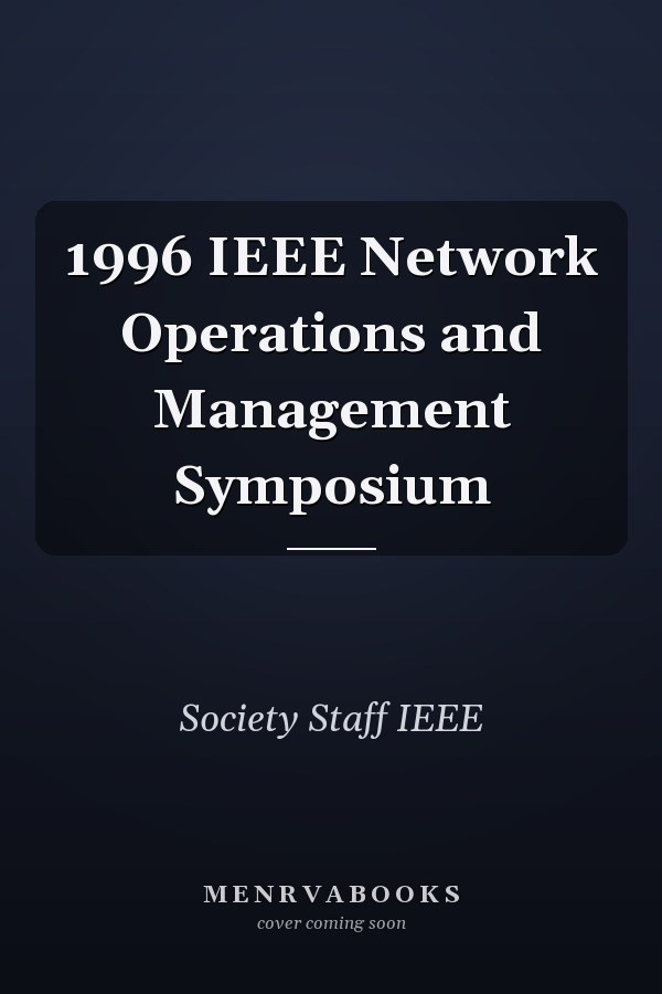 1996 IEEE Network Operations and Management Symposium