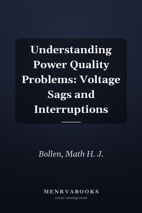 Understanding Power Quality Problems: Voltage Sags and Interruptions