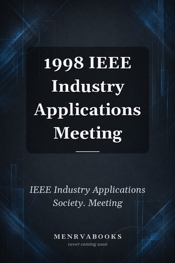 1998 IEEE Industry Applications Meeting
