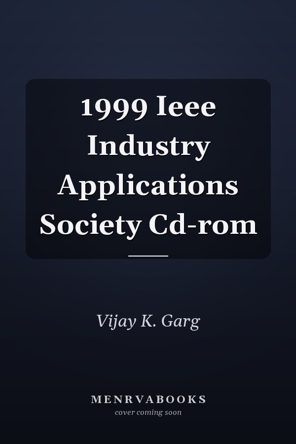 1999 Ieee Industry Applications Society Cd-rom