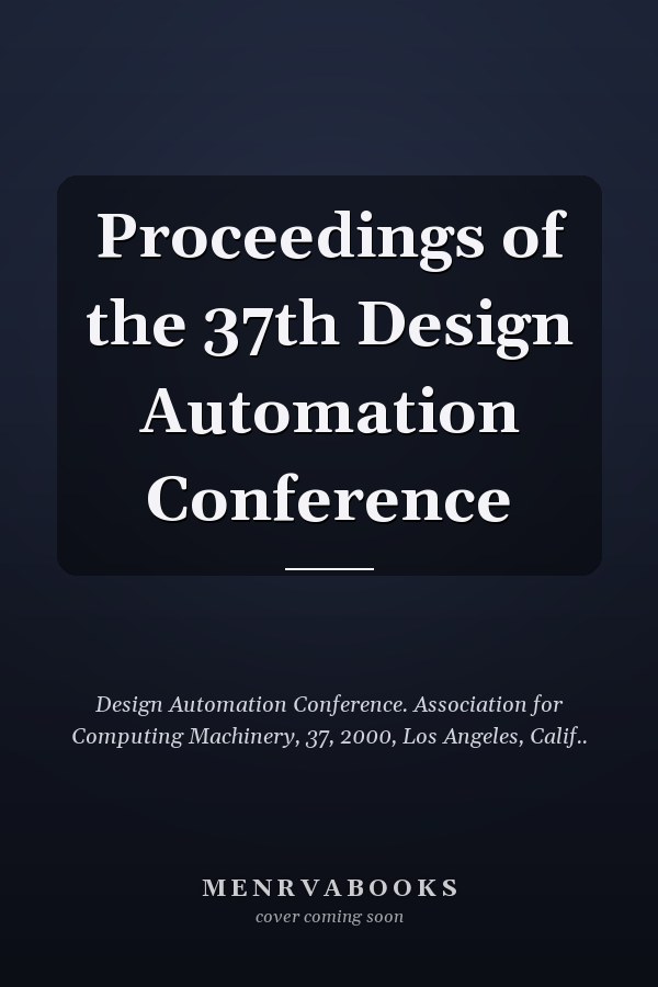 Proceedings of the 37th Design Automation Conference